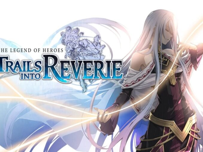 News - The Legend Of Heroes: Trails Into Reverie coming west … in 2023 