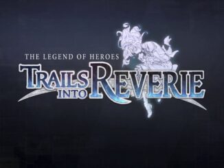 The Legend of Heroes: Trails into Reverie – Features trailer