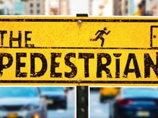 The Pedestrian seems to be coming