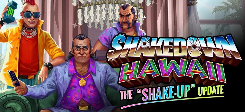 De Shakedown: Hawaii “Shake-Up” -update is nu beschikbaar