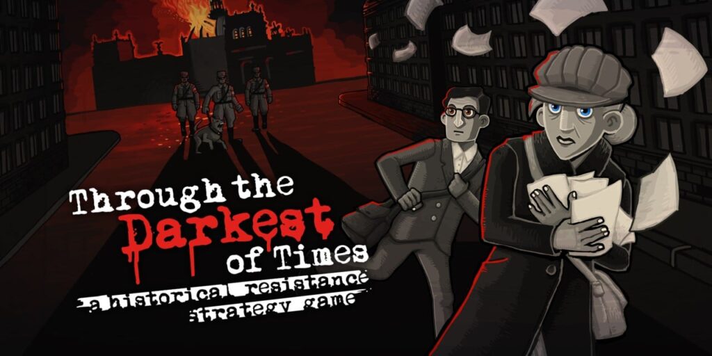 Through the Darkest of Times Through the Darkest of Times