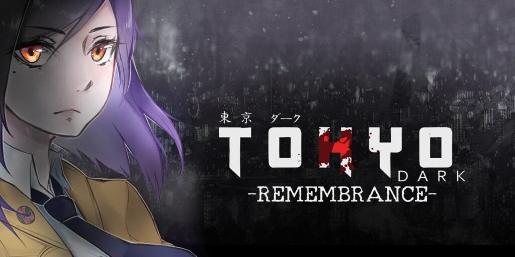Tokyo Dark – Remembrance – Tokyo Dark – Remembrance –