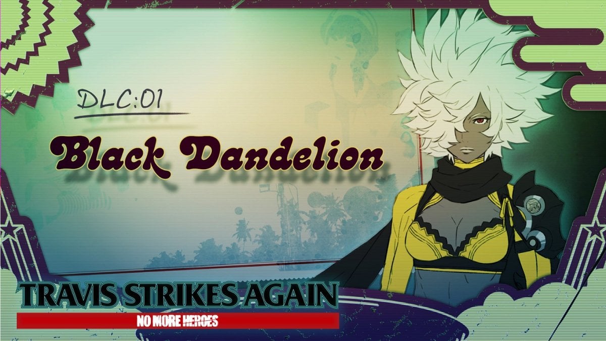 Travis Strikes Again: No More Heroes DLC Vol. 1: Black Dandelion – Today