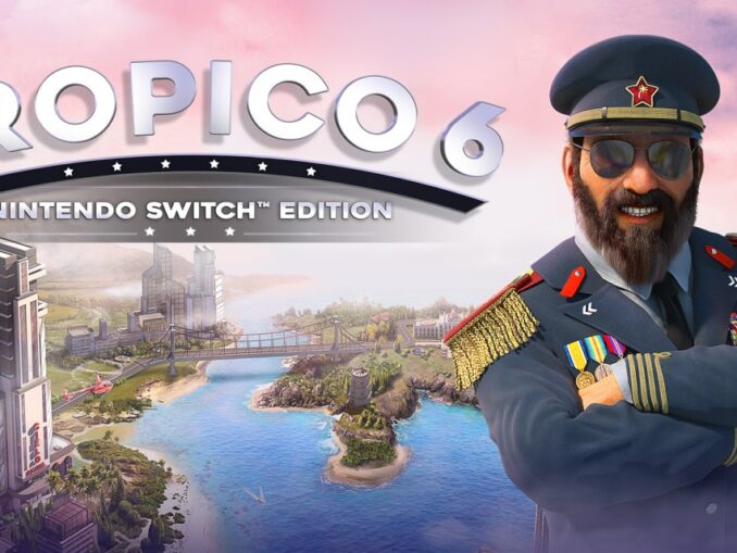 Release - Tropico 6 – Nintendo Switch Edition