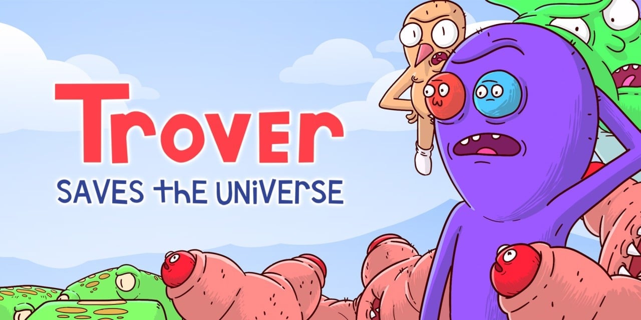 Trover Saves The Universe – Launch Trailer