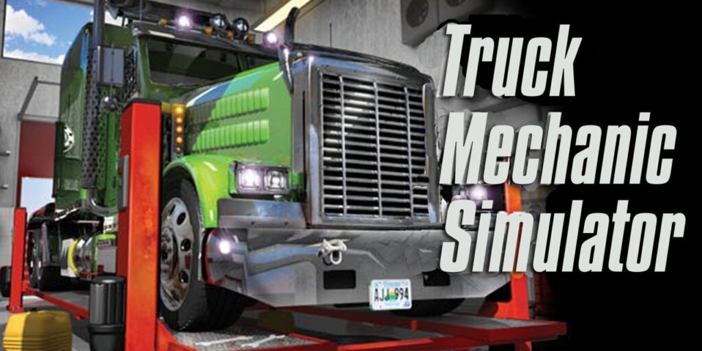 Truck Mechanic Simulator Truck Mechanic Simulator