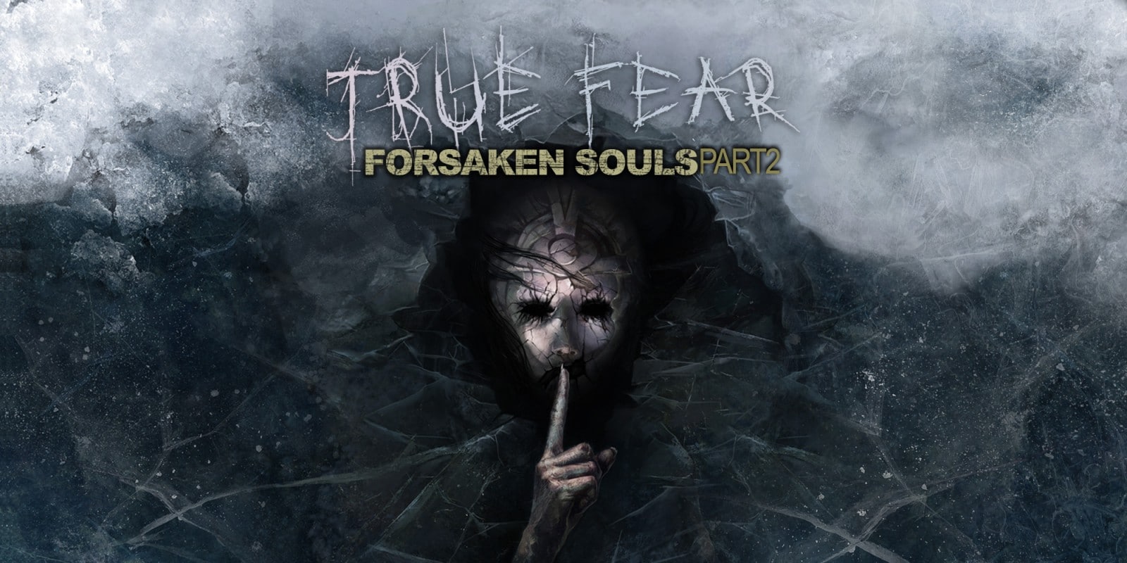 True Fear: Forsaken Souls – Part 2
