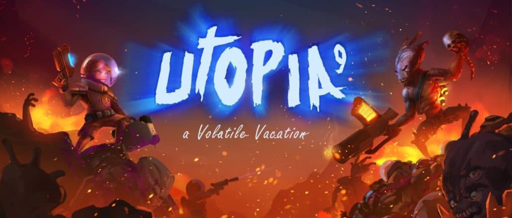 UTOPIA 9 – A Volatile Vacation