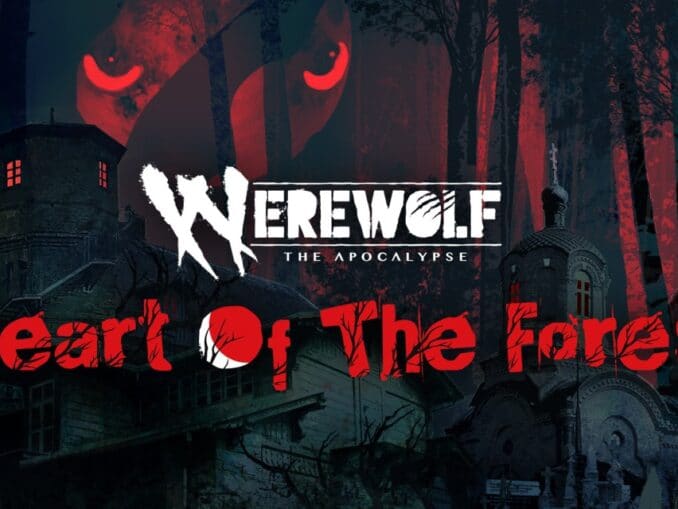 Release - Werewolf: The Apocalypse – Heart of the Forest 