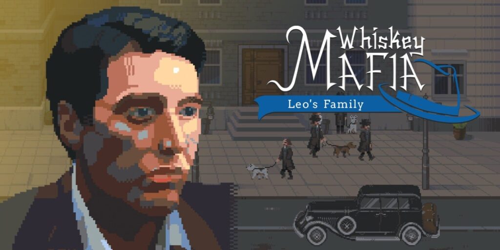 Whiskey Mafia: Leo’s Family